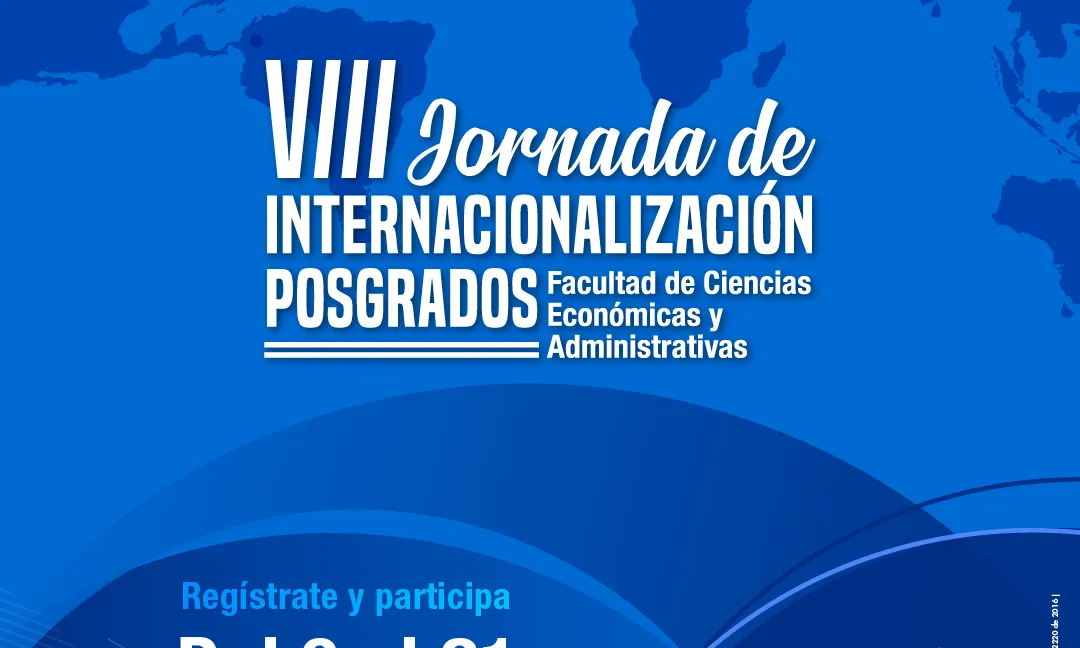 Jornada de Internacionalización de Posgrados de la Facultad de Ciencias Económicas y Administrativas